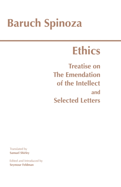 Ethics : with The Treatise on the Emendation of the Intellect and Selected Letters, Paperback / softback Book