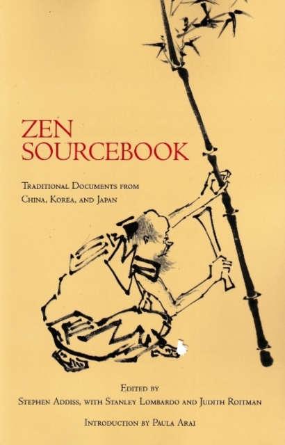 Zen Sourcebook : Traditional Documents from China, Korea and Japan, Hardback Book
