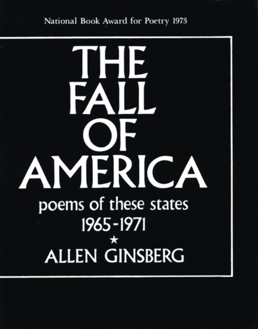 The Fall of America : Poems of These States 1965-1971, Paperback / softback Book