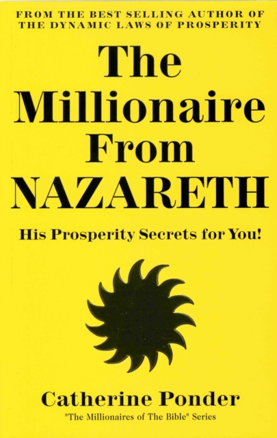 Millionaire from Nazareth - the Millionaires of the Bible Series Volume 4 : His Prosperity Secrets for You!, Paperback / softback Book