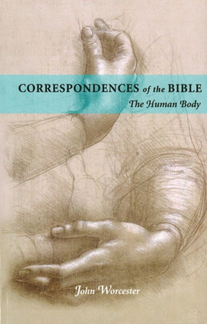 CORRESPONDENCES OF THE BIBLE: HUMAN BODY : THE HUMAN BODY Volume 3, Paperback / softback Book