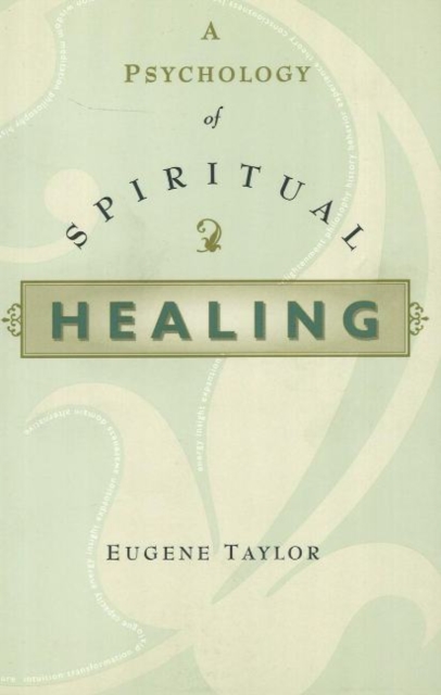 A PSYCHOLOGY OF SPIRITUAL HEALING, Paperback / softback Book