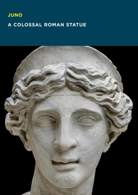 Juno : A Colossal Roman Statue, Paperback / softback Book
