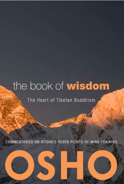 The Book of Wisdom : The Heart of Tibetan Buddhism. Commentaries on Atisha's Seven Points of Mind Training, EPUB eBook