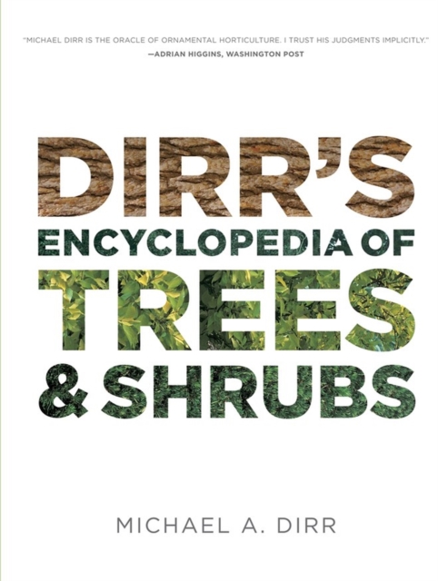 Dirrs Encyclopedia of Trees & Shrubs, Hardback Book