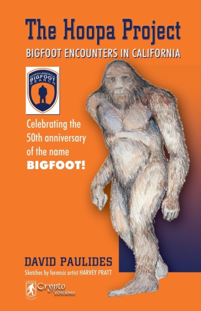 The Hoopa Project : Bigfoot Encounters in California, Paperback / softback Book