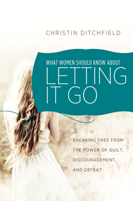 What Women Should Know About Letting It Go, EPUB eBook