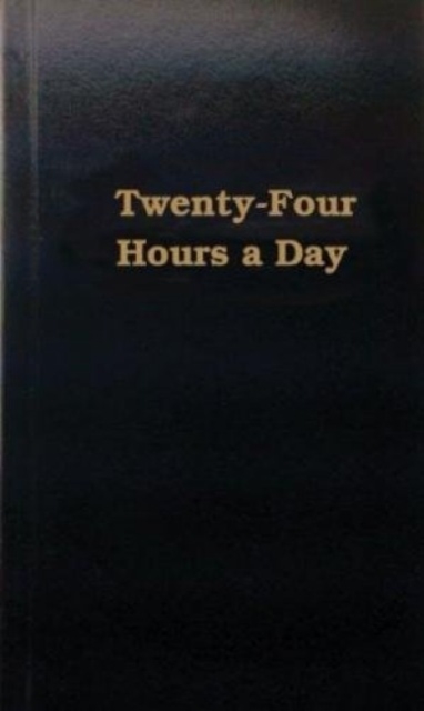 Twenty-four Hours A Day, Hardback Book