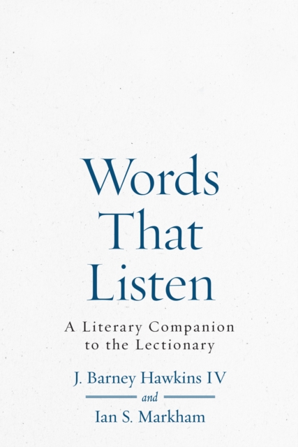 Words That Listen : A Literary Companion to the Lectionary, EPUB eBook