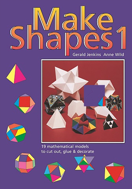 Make Shapes : Mathematical Models Bk. 1, Paperback / softback Book