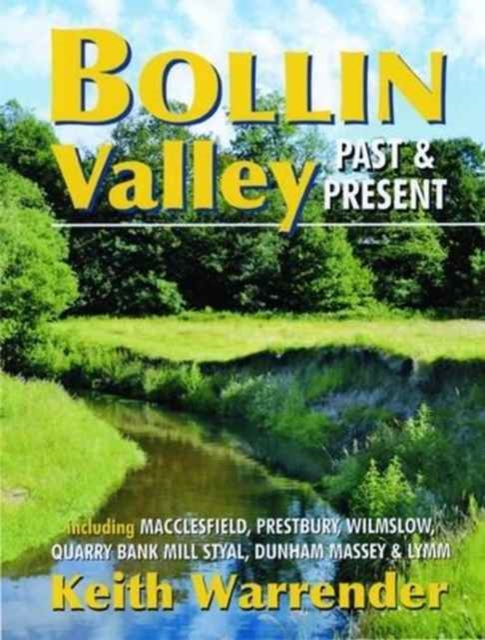 Bollin Valley Past and Present, Paperback / softback Book