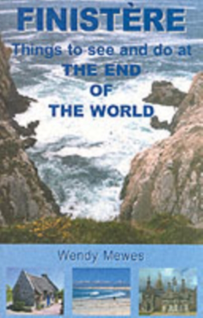 Finistere : Things to See and Do at the End of the World, Paperback / softback Book