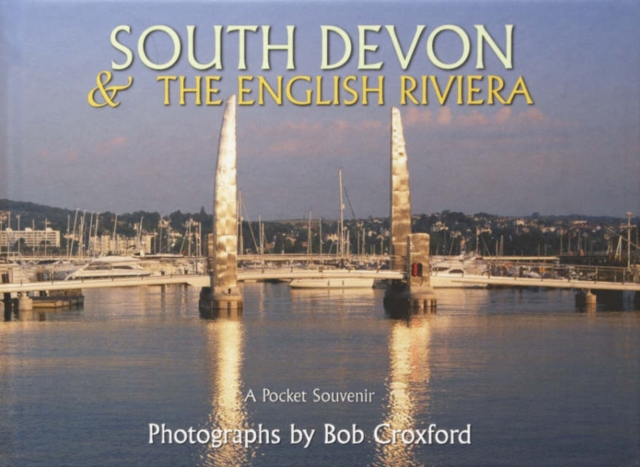 South Devon - The English Riviera, Hardback Book