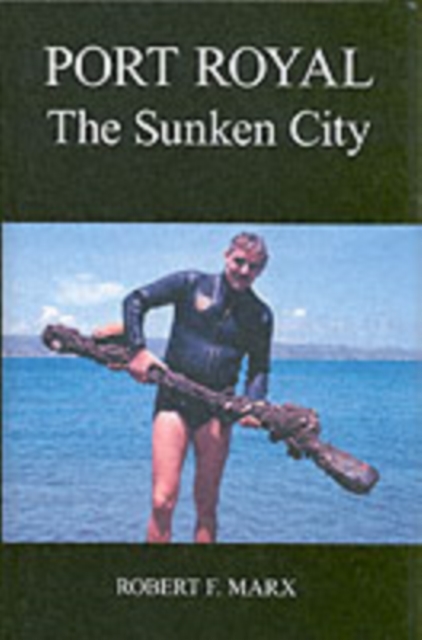 Port Royal : The Sunken City, Hardback Book