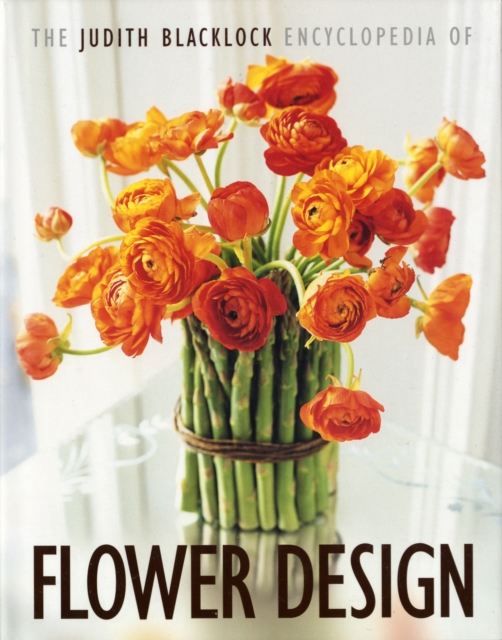 The Judith Blacklock Encyclopedia of Flower Design, Hardback Book