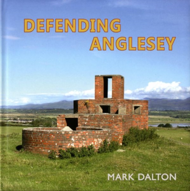 Defending Anglesey, Hardback Book