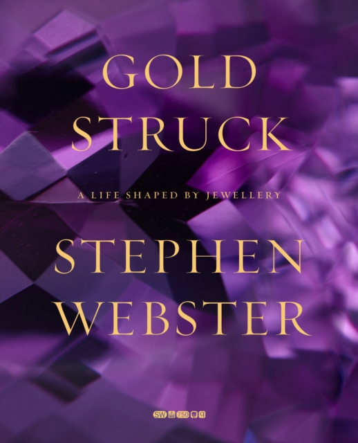 Goldstruck : A Life Shaped by Jewellery, Hardback Book