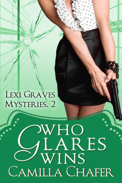 Who Glares Wins (Lexi Graves Mysteries, 2), EPUB eBook