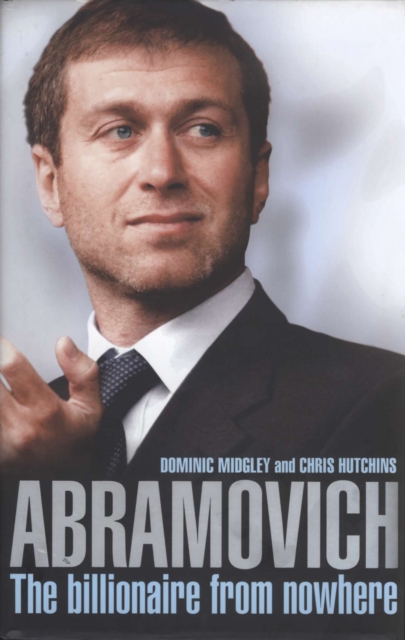 Abramovich : The Billionaire from Nowhere, EPUB eBook