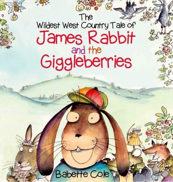 The Wild West Country Tale of James Rabbit and the Giggleberries, Hardback Book