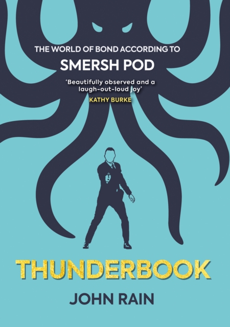 Thunderbook : The World of Bond According to Smersh Pod, Hardback Book
