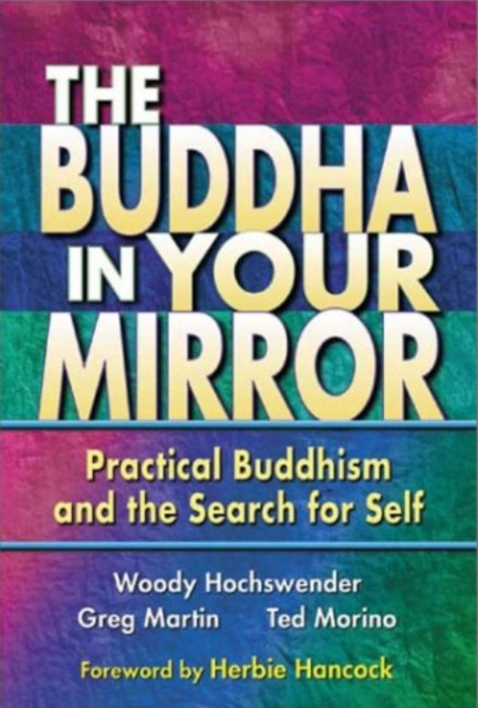 The Buddha in Your Mirror : Practical Buddhism and the Search for Self, Paperback / softback Book