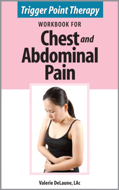 Trigger Point Therapy Workbook for Chest and Abdominal Pain, EPUB eBook