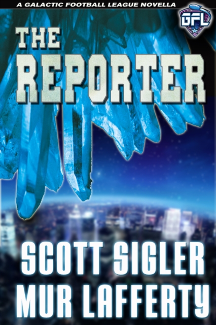 The Reporter : A Galactic Football League Novella, EPUB eBook