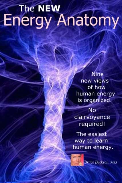 New Energy Anatomy; Nine New Views of Human Energy; No Clairvoyance Required! The Easiest Way to Learn Human Energy, EPUB eBook