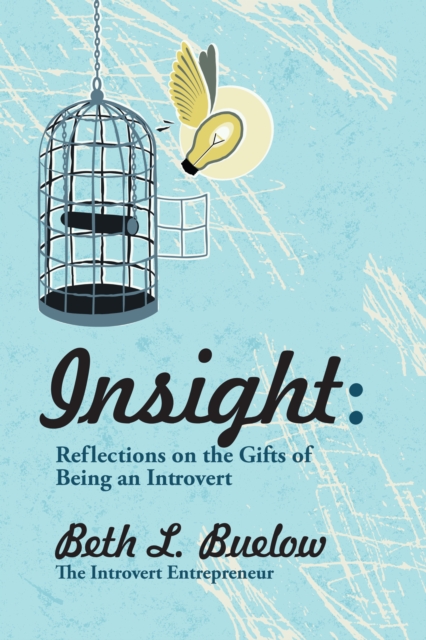 Insight: Reflections on the Gifts of Being an Introvert, EPUB eBook
