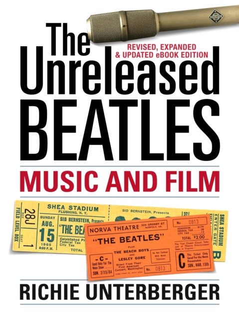 The Unreleased Beatles: Music and Film (Revised & Expanded Ebook Edition), EPUB eBook