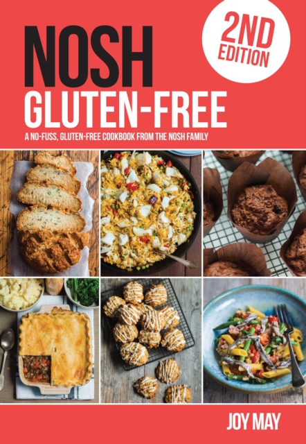 NOSH Gluten-Free : A No-Fuss, Gluten-Free Cookbook from the NOSH Family, Paperback / softback Book