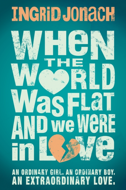 When the World was Flat (and we were in love), EPUB eBook