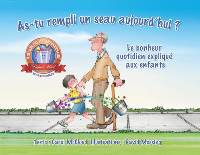 As-tu Rempli Un Seau Aujourd'hui?: Le Bonheur Quotidien Explique Aux Enfants, Paperback / softback Book