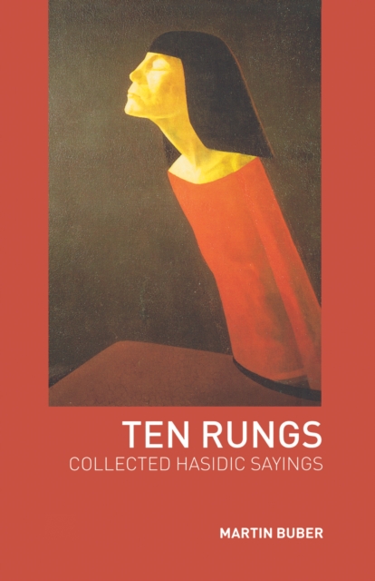 Ten Rungs : Collected Hasidic Sayings, EPUB eBook