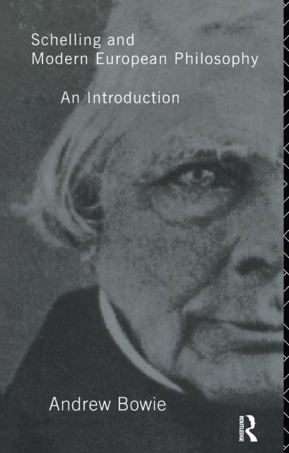 Schelling and Modern European Philosophy: : An Introduction, PDF eBook