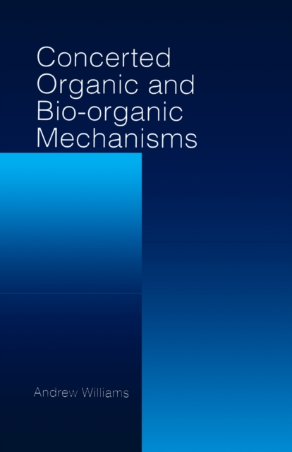 Concerted Organic and Bio-Organic Mechanisms, PDF eBook