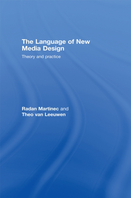 The Language of New Media Design : Theory and Practice, PDF eBook