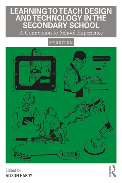 Learning to Teach Design and Technology in the Secondary School : A Companion to School Experience, PDF eBook