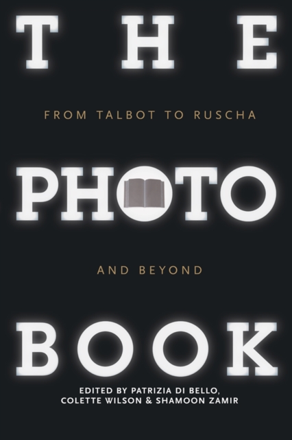 The Photobook : From Talbot to Ruscha and Beyond, PDF eBook