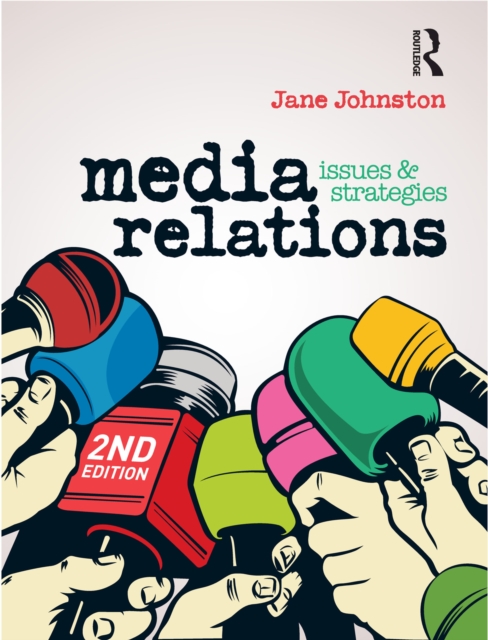 Media Relations : Issues and strategies, PDF eBook