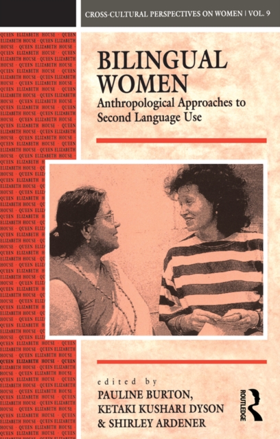 Bilingual Women : Anthropological Approaches to Second Language Use, PDF eBook