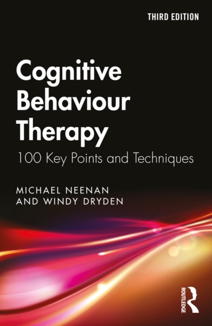 Cognitive Behaviour Therapy : 100 Key Points and Techniques, EPUB eBook