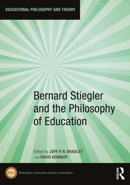 Bernard Stiegler and the Philosophy of Education, PDF eBook