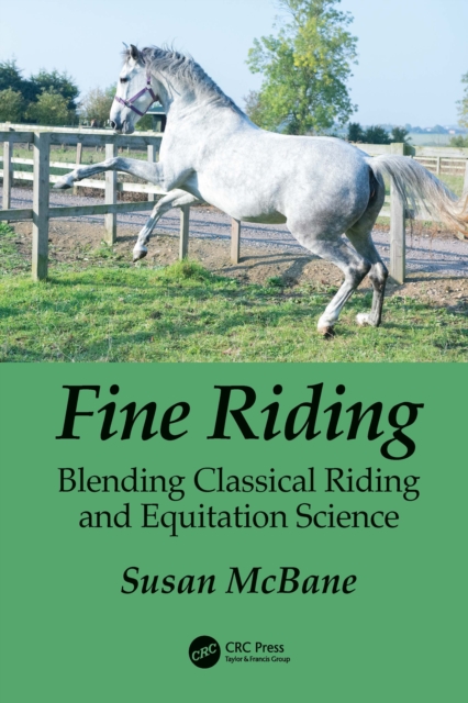 Fine Riding : Blending Classical Riding and Equitation Science, PDF eBook