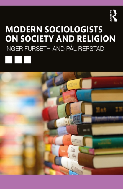 Modern Sociologists on Society and Religion, PDF eBook