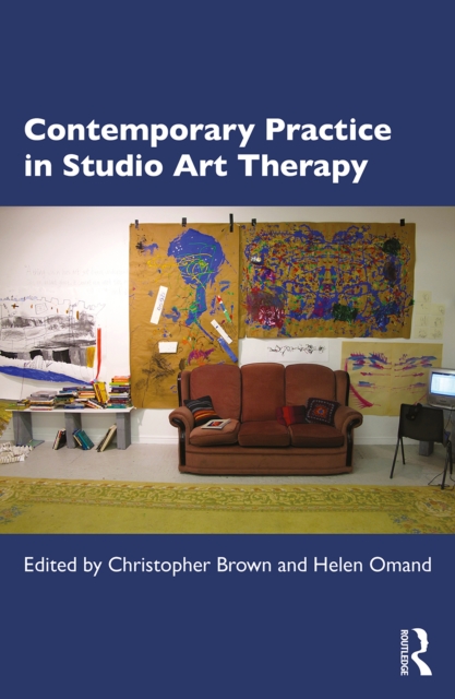 Contemporary Practice in Studio Art Therapy, PDF eBook