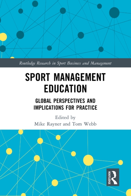Sport Management Education : Global Perspectives and Implications for Practice, EPUB eBook
