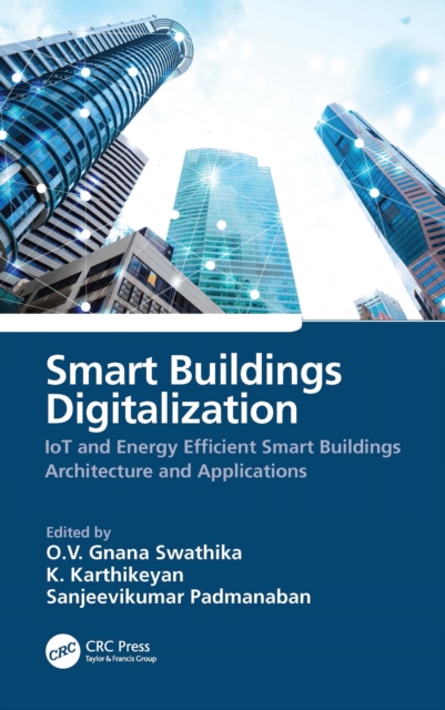 Smart Buildings Digitalization : IoT and Energy Efficient Smart Buildings Architecture and Applications, PDF eBook