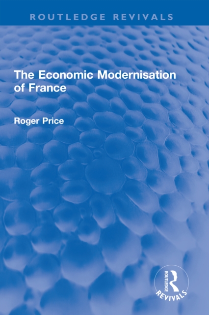 The Economic Modernisation of France, EPUB eBook
